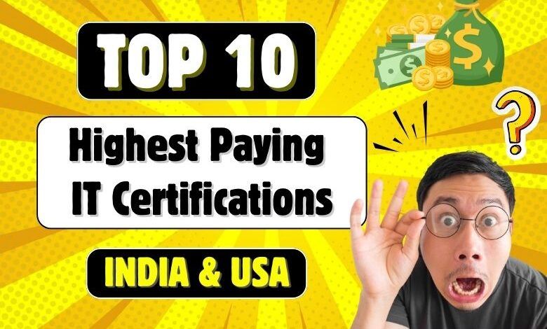 Top 10 Highest Paying IT Certifications in 2025 (India & USA)